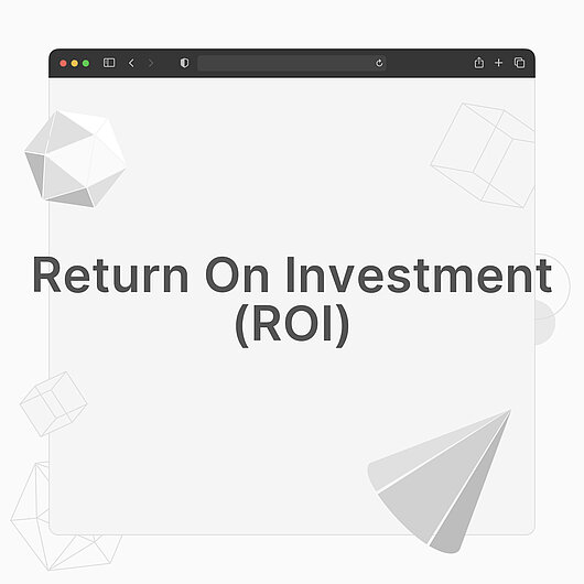What is Return on Investment?